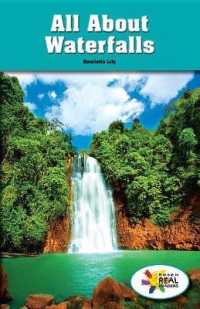 All about Waterfalls (Rosen Real Readers: Stem and Steam Collection)