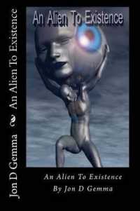 An Alien to Existence
