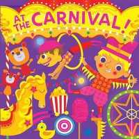 At the Carnival! (Fluorescent Pop!) （Board Book）