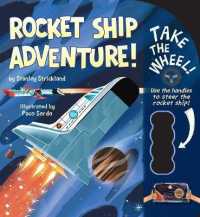 Rocket Ship Adventure! (Take the Wheel!) （Board Book）