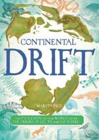 Continental Drift : The Evolution of Our World from the Origins of Lif