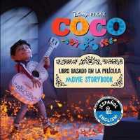 Disney/Pixar Coco: Movie Storybook / Libro Basado En La Película (English-Spanish) (Disney Bilingual)