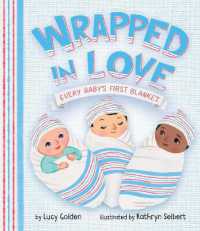 Wrapped in Love : Every Baby's First Blanket （Board Book）