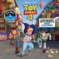 Disney/Pixar Toy Story 4: Movie Storybook / Libro Basado En La Película (English-Spanish) (Disney Bilingual)