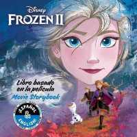 Disney Frozen 2: Movie Storybook / Libro Basado En La Película (English-Spanish) (Disney Bilingual)