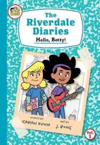 Hello， Betty! : A Graphic Novel (The Riverdale Diaries #1) (Archie) (The Riverdale Diaries)