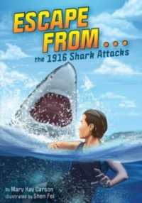 Escape from . . . the 1916 Shark Attacks (Escape from . . .)
