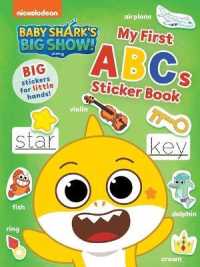 Baby Shark's Big Show!: My First ABCs Sticker Book : Activities and Big, Reusable Stickers for Kids Ages 3 to 5 (Baby Sharks Big Show!)