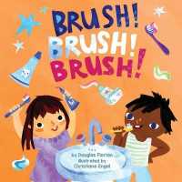 Brush! Brush! Brush! (Baby Steps) （Board Book）