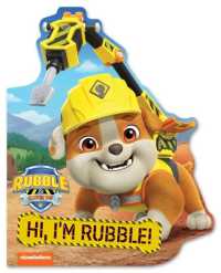Rubble & Crew: Hi, I'm Rubble! (a Rubble & Crew Paw Patrol Nickelodeon Shaped Board Book for Kids) (Rubble & Crew) （Board Book）
