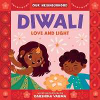 Diwali: Love and Light (An Our Neighborhood Series Board Book for Toddlers Celebrating Hindu Culture) (Our Neighborhood) （Board Book）