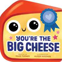You're the Big Cheese (a Shaped Novelty Board Book for Toddlers) (Funny Foodie Friends) （Board Book）