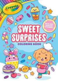 Crayola: Sweet Surprises Coloring Book with 200 Scented Stickers (a Crayola Coloring Sticker Activity Book for Kids) (Crayola/buzzpop)