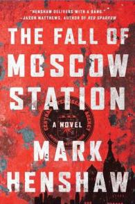 The Fall of Moscow Station (Jonathan Burke / Kyra Stryker)
