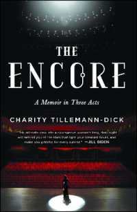 The Encore : A Memoir in Three Acts