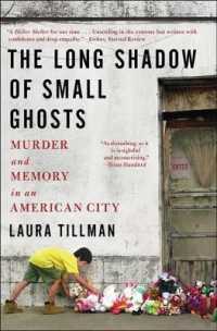 The Long Shadow of Small Ghosts : Murder and Memory in an American City