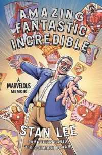 Amazing Fantastic Incredible : A Marvelous Memoir