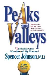 Peaks and Valleys : Making Good and Bad Times Work for You--At Work and in Life