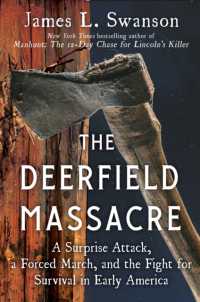 The Deerfield Massacre : A Surprise Attack, a Forced March, and the Fight for Survival in Early America
