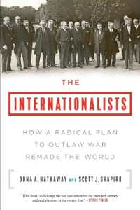The Internationalists : How a Radical Plan to Outlaw War Remade the World