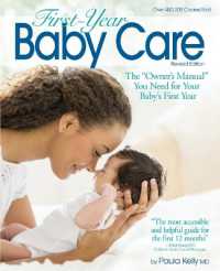 First Year Baby Care (2016) : The Owner's Manual You Need for Your Baby's First Year