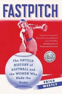 Fastpitch : The Untold History of Softball and the Women Who Made the Game