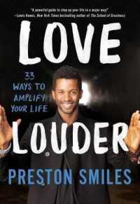 Love Louder : 33 Ways to Amplify Your Life
