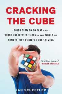 Cracking the Cube : Going Slow to Go Fast and Other Unexpected Turns in the World of Competitive Rubik's Cube Solving