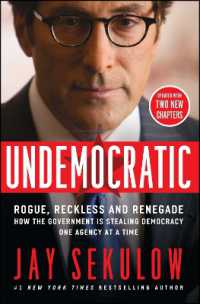 Undemocratic : Rogue, Reckless and Renegade: How the Government is Stealing Democracy One Agency at a Time