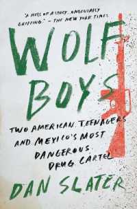 Wolf Boys : Two American Teenagers and Mexico's Most Dangerous Drug Cartel