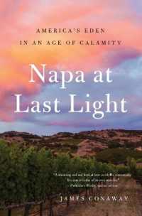 Napa at Last Light : America's Eden in an Age of Calamity