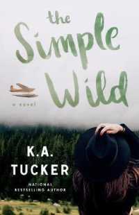 The Simple Wild : A Novel