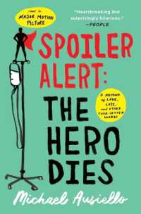 Spoiler Alert: the Hero Dies : A Memoir of Love, Loss, and Other Four-Letter Words