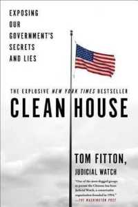 Clean House : Exposing Our Government's Secrets and Lies