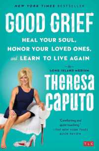 Good Grief : Heal Your Soul, Honor Your Loved Ones, and Learn to Live Again (For Long Island Medium Fans)