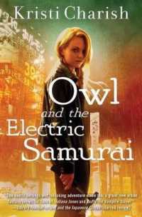 Owl and the Electric Samurai : Volume 3 (Owl)