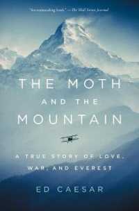 The Moth and the Mountain : A True Story of Love, War, and Everest
