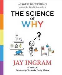 The Science of Why : Answers to Questions about the World around Us (The Science of Why)