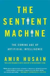The Sentient Machine : The Coming Age of Artificial Intelligence