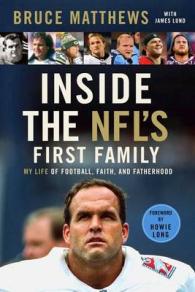 Inside the NFL's First Family : My Life of Football, Faith, and Fatherhood
