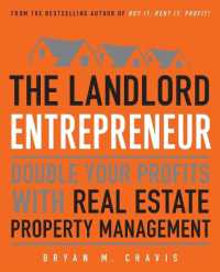 The Landlord Entrepreneur : Double Your Profits with Real Estate Property Management
