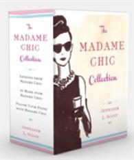 The Madame Chic Collection (3-Volume Set) : Lessons from Madame Chic / at Home with Madame Chic / Polish Your Poise with Madame Chic (Madame Chic) （BOX）