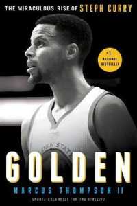 Golden : The Miraculous Rise of Steph Curry