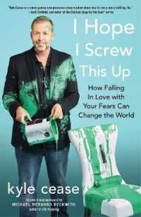 I Hope I Screw This Up : How Falling in Love with Your Fears Can Change the World