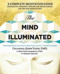 The Mind Illuminated : A Complete Meditation Guide Integrating Buddhist Wisdom and Brain Science for Greater Mindfulness