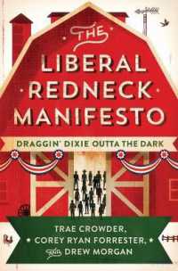 The Liberal Redneck Manifesto : Draggin' Dixie Outta the Dark