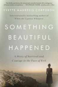 Something Beautiful Happened : A Story of Survival and Courage in the Face of Evil