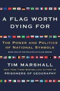 A Flag Worth Dying for : The Power and Politics of National Symbols (Politics of Place)