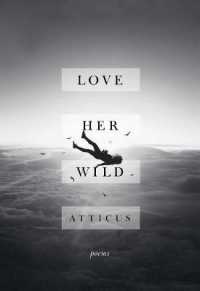 Love Her Wild : Poems