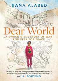 Dear World : A Syrian Girl's Story of War and Plea for Peace